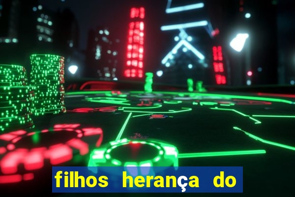 filhos herança do senhor mensagem